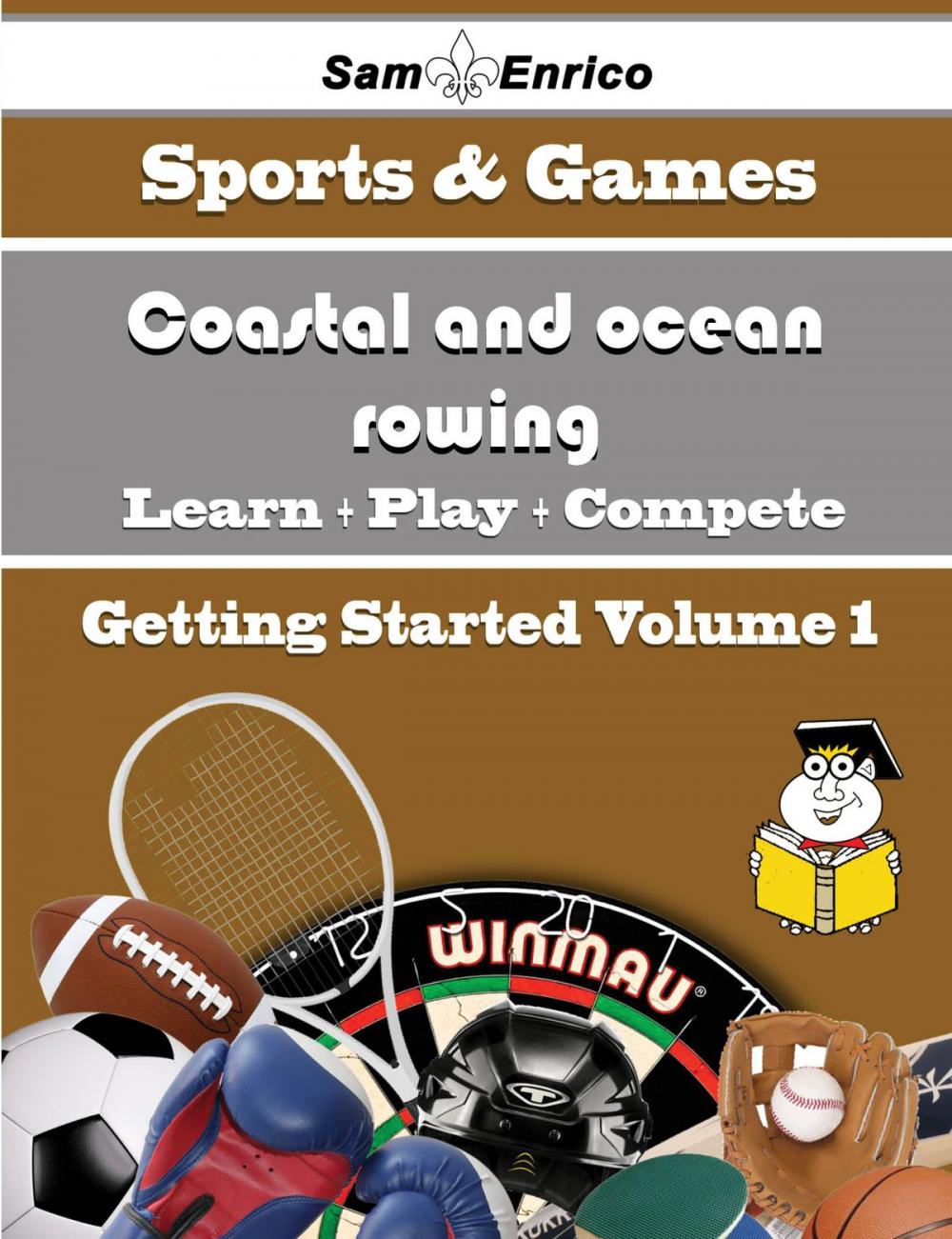 Big bigCover of A Beginners Guide to Coastal and ocean rowing (Volume 1)