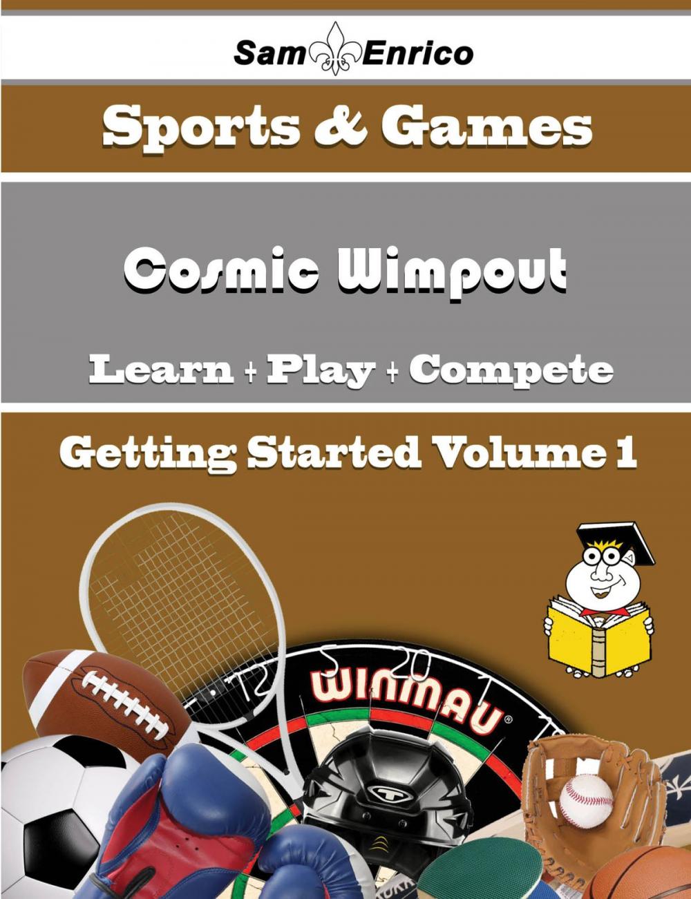 Big bigCover of A Beginners Guide to Cosmic Wimpout (Volume 1)