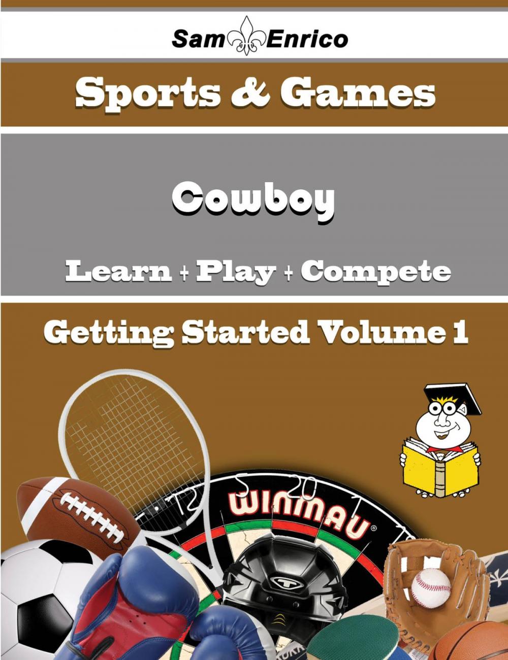 Big bigCover of A Beginners Guide to Cowboy (Volume 1)