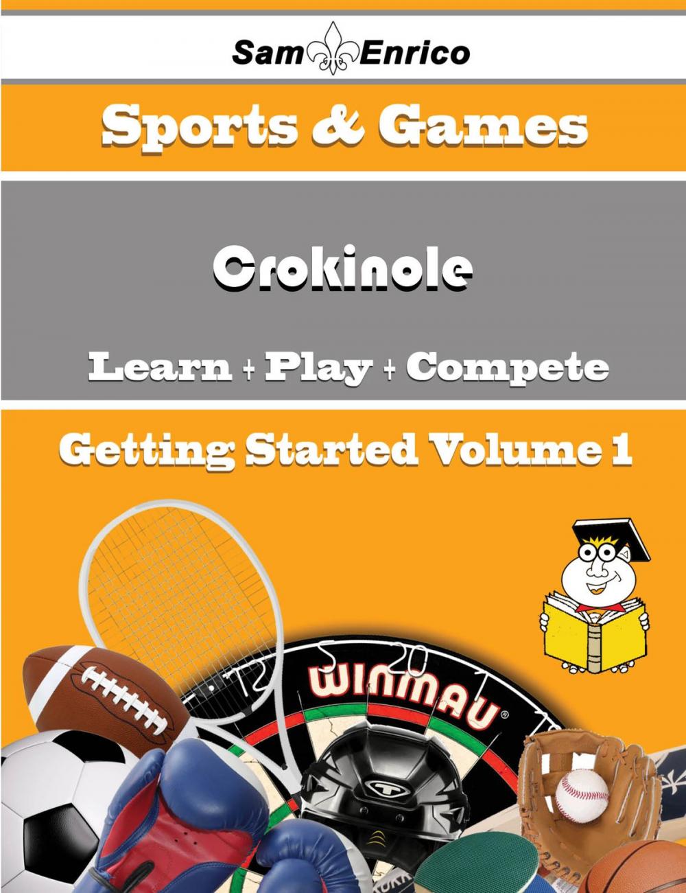 Big bigCover of A Beginners Guide to Crokinole (Volume 1)