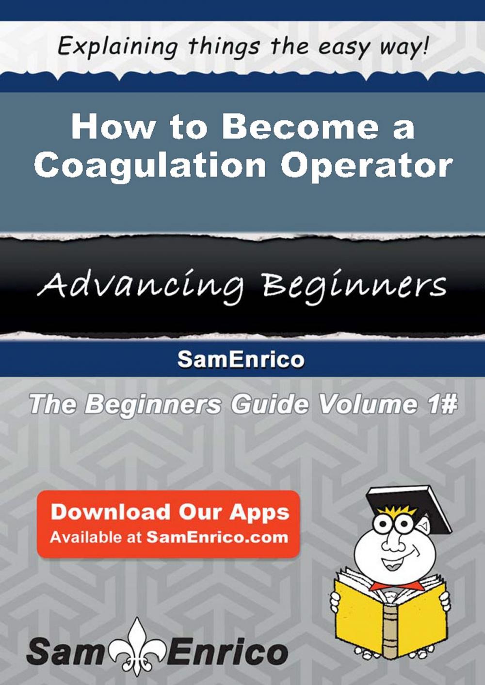 Big bigCover of How to Become a Coagulation Operator