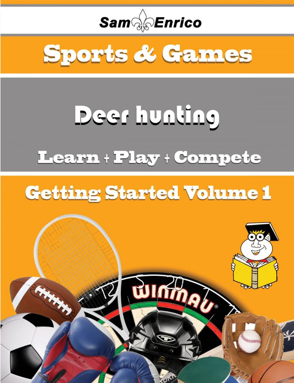 Big bigCover of A Beginners Guide to Deer hunting (Volume 1)