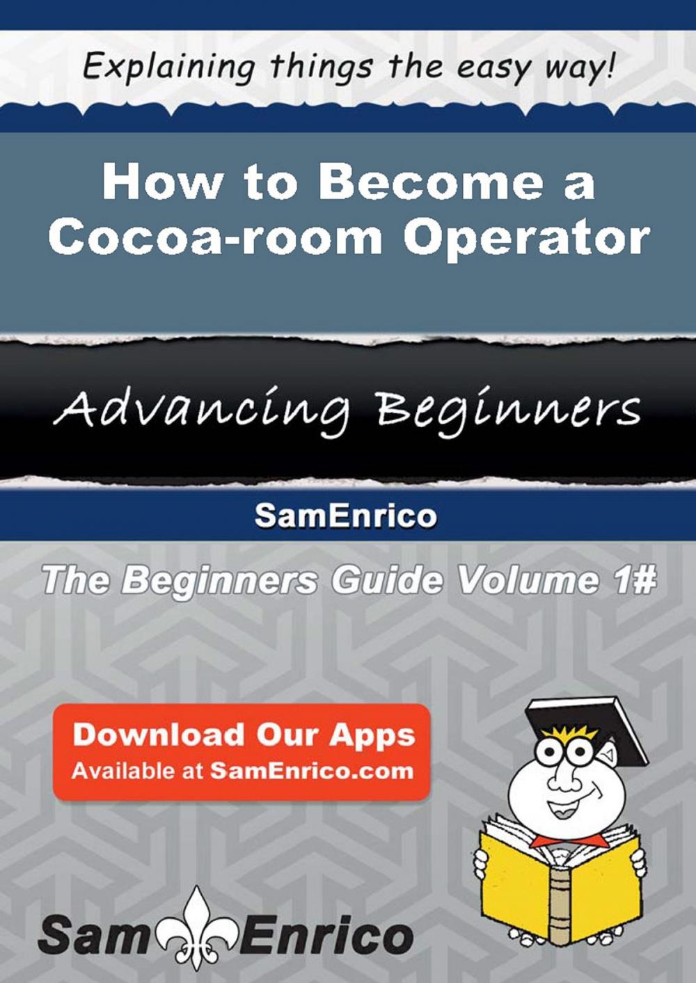 Big bigCover of How to Become a Cocoa-room Operator