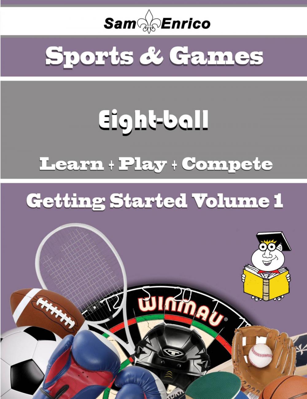 Big bigCover of A Beginners Guide to Eight-ball (Volume 1)