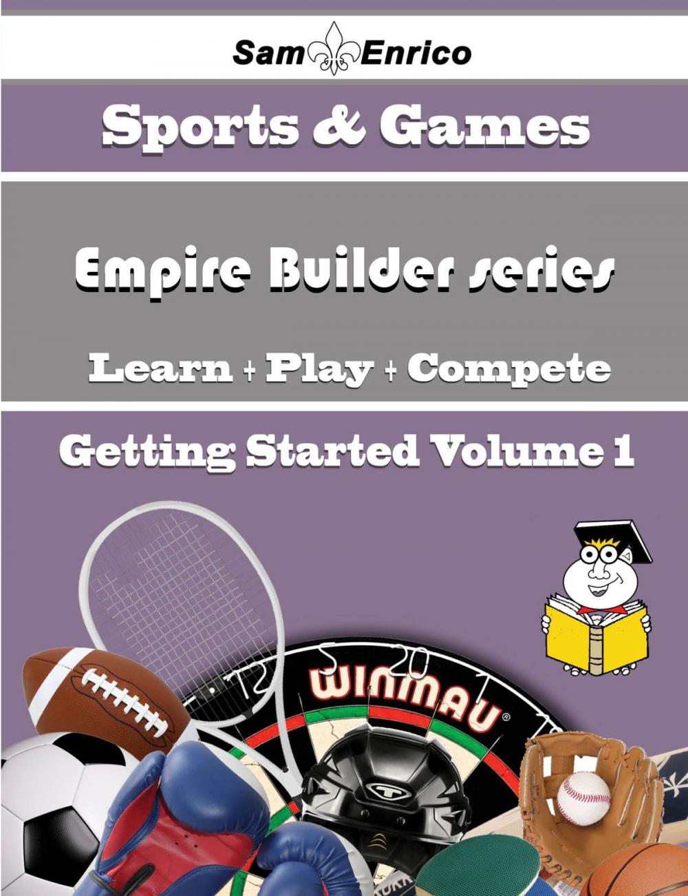 Big bigCover of A Beginners Guide to Empire Builder series (Volume 1)