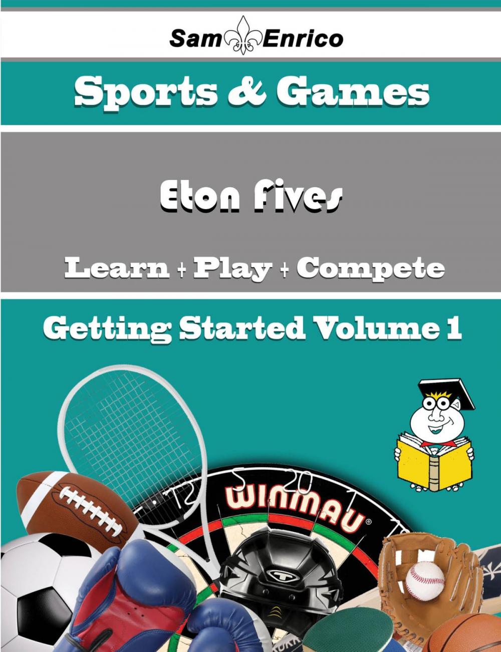 Big bigCover of A Beginners Guide to Eton Fives (Volume 1)