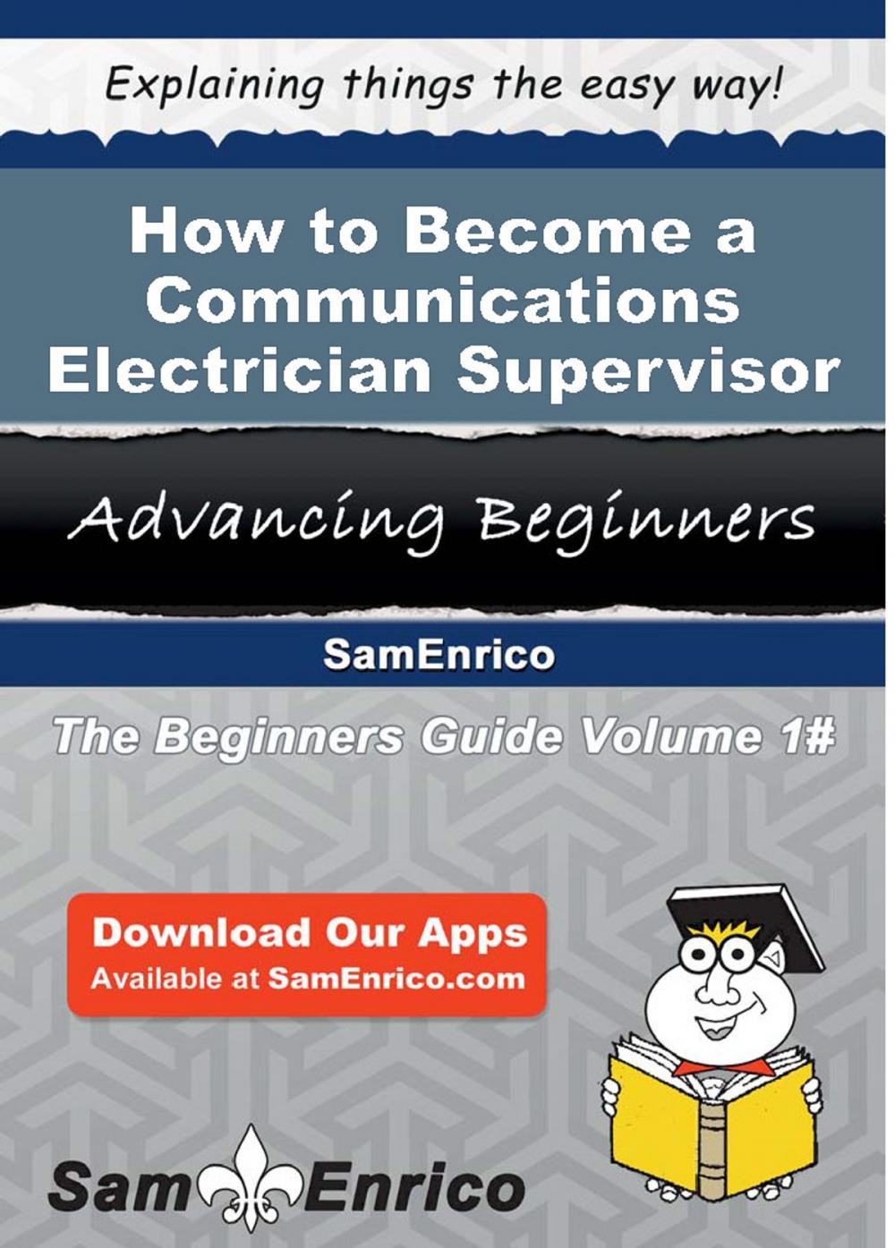 Big bigCover of How to Become a Communications Electrician Supervisor