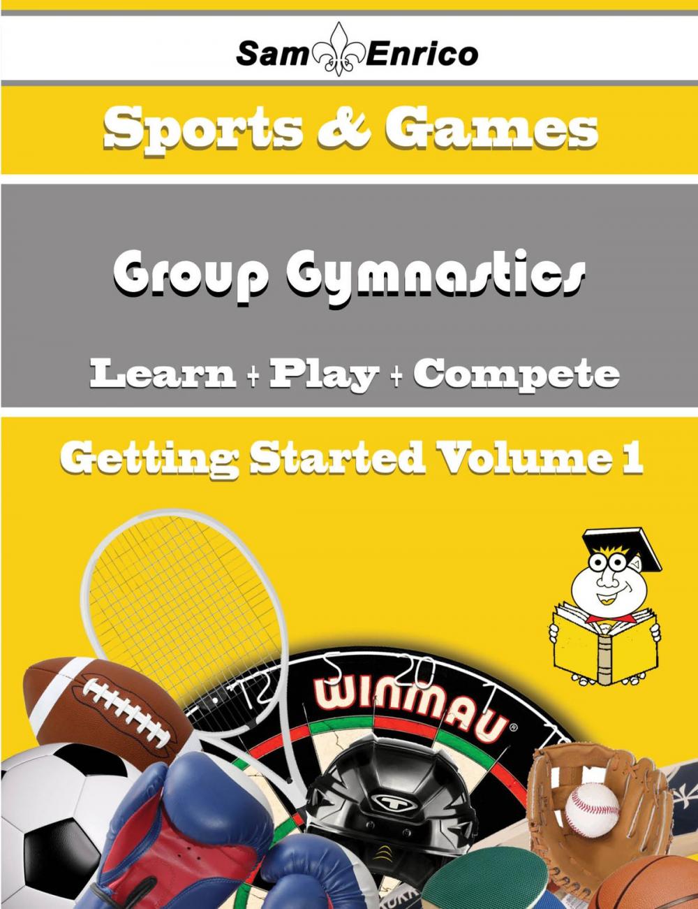 Big bigCover of A Beginners Guide to Group Gymnastics (Volume 1)