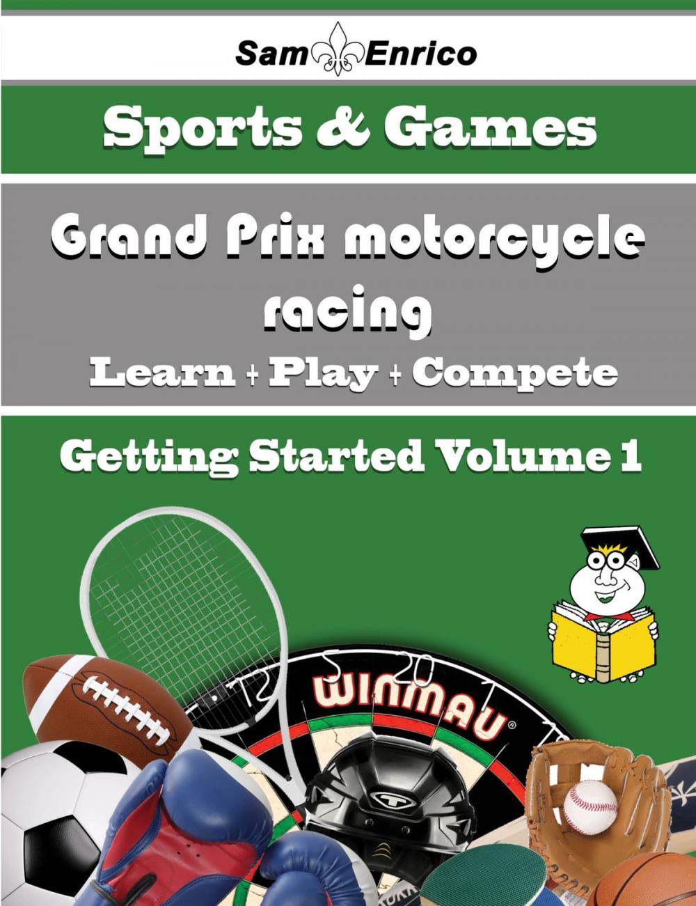 Big bigCover of A Beginners Guide to Grand Prix motorcycle racing (Volume 1)