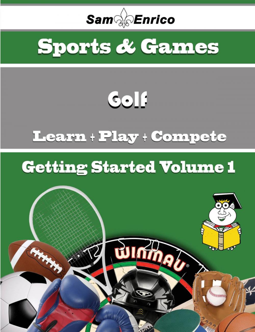 Big bigCover of A Beginners Guide to Golf (Volume 1)