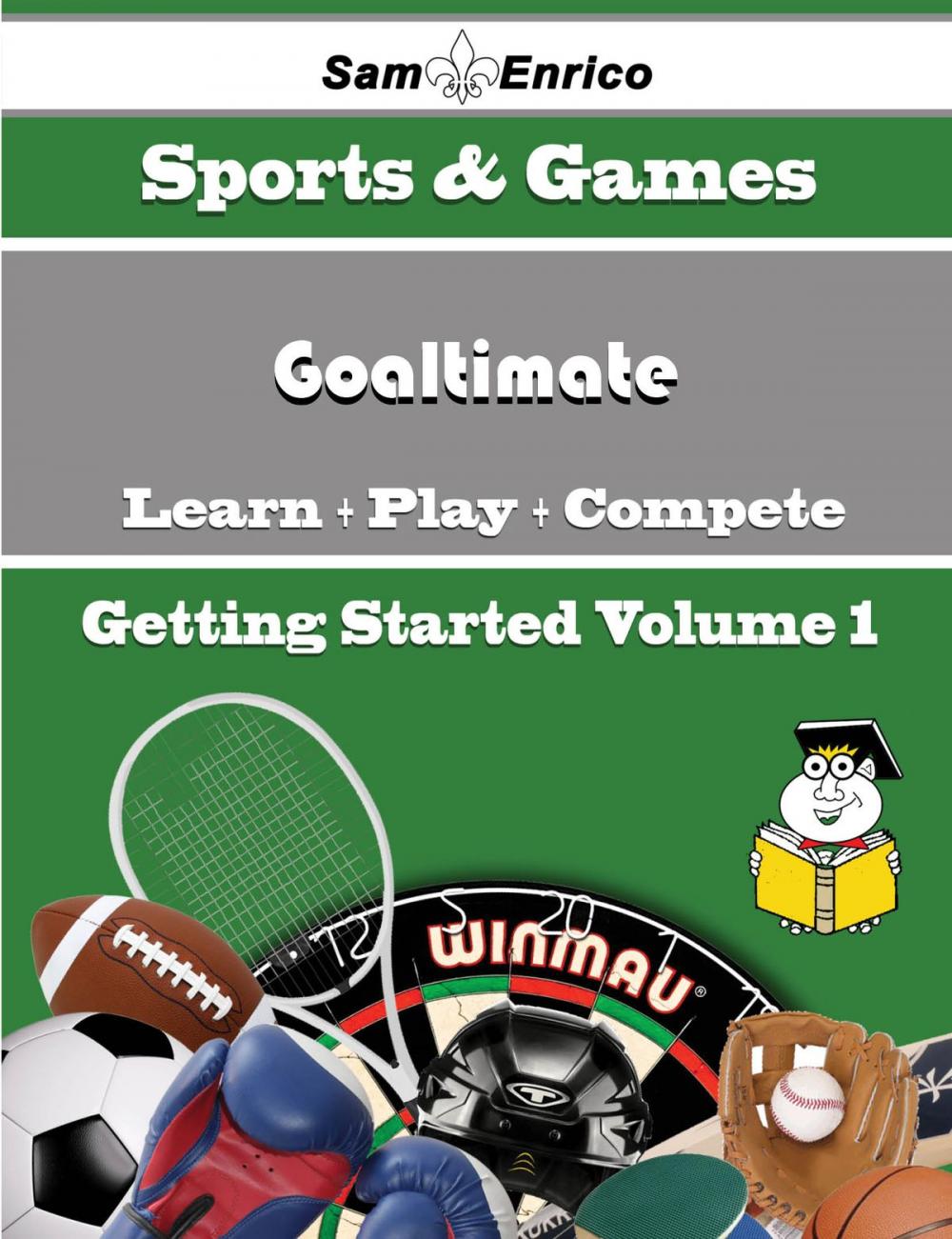 Big bigCover of A Beginners Guide to Goaltimate (Volume 1)