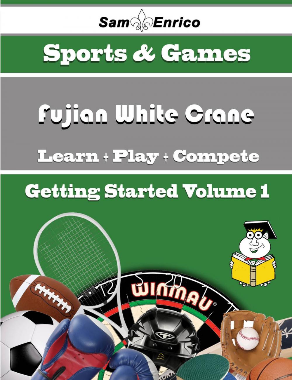 Big bigCover of A Beginners Guide to Fujian White Crane (Volume 1)