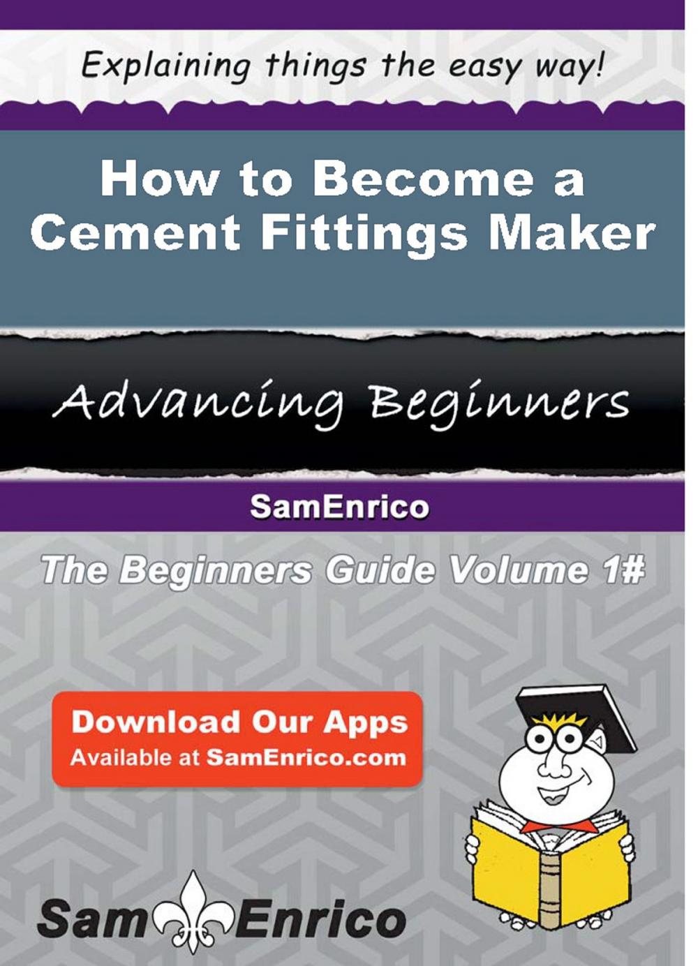 Big bigCover of How to Become a Cement Fittings Maker