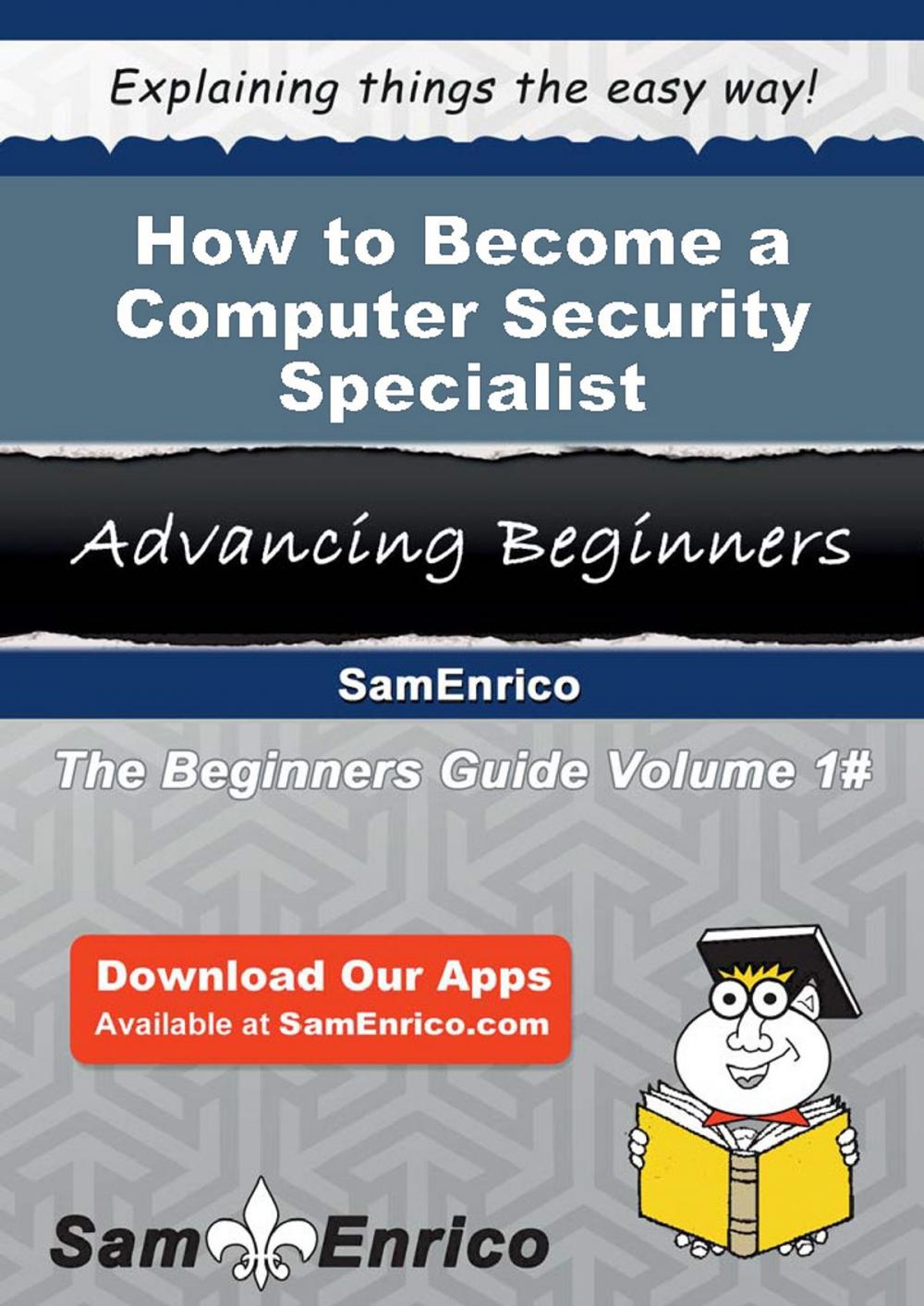 Big bigCover of How to Become a Computer Security Specialist