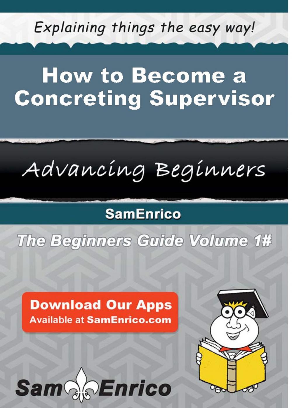 Big bigCover of How to Become a Concreting Supervisor