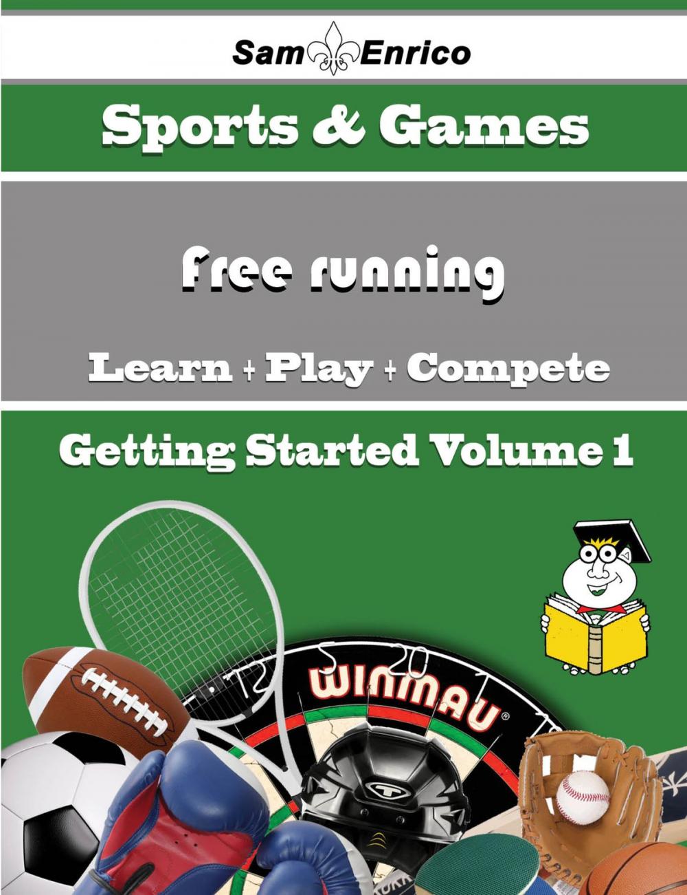 Big bigCover of A Beginners Guide to Free running (Volume 1)