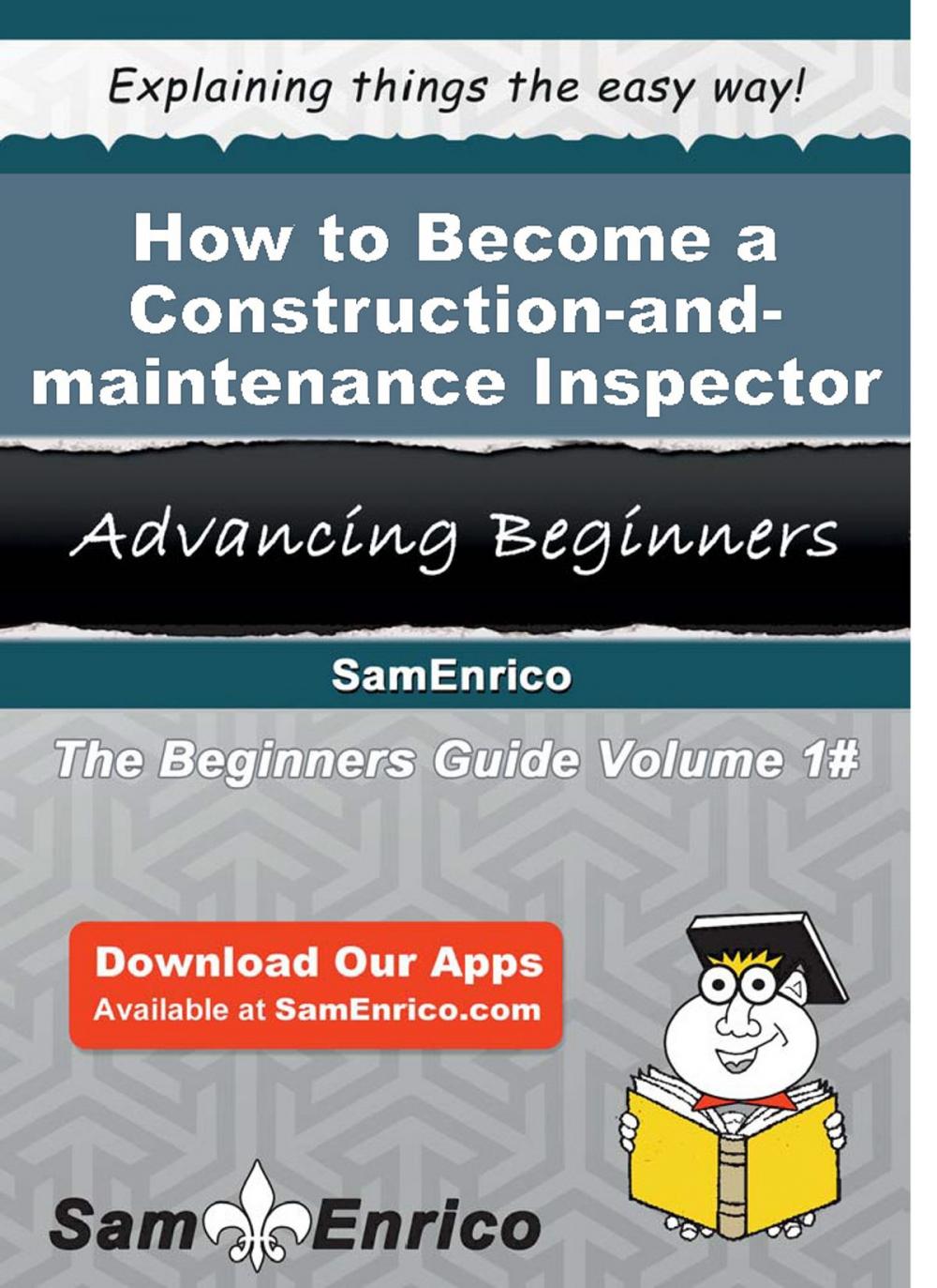 Big bigCover of How to Become a Construction-and-maintenance Inspector