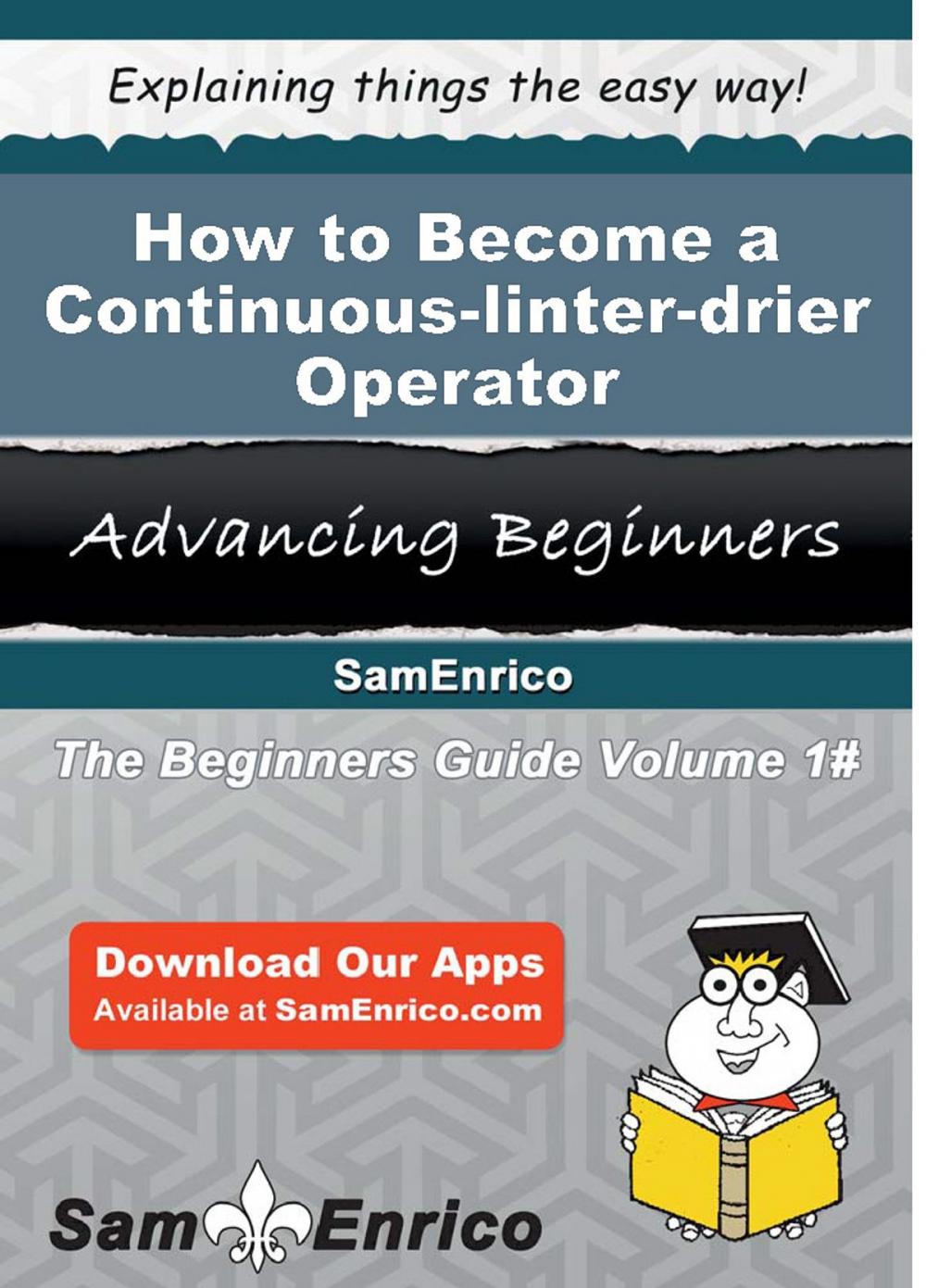 Big bigCover of How to Become a Continuous-linter-drier Operator