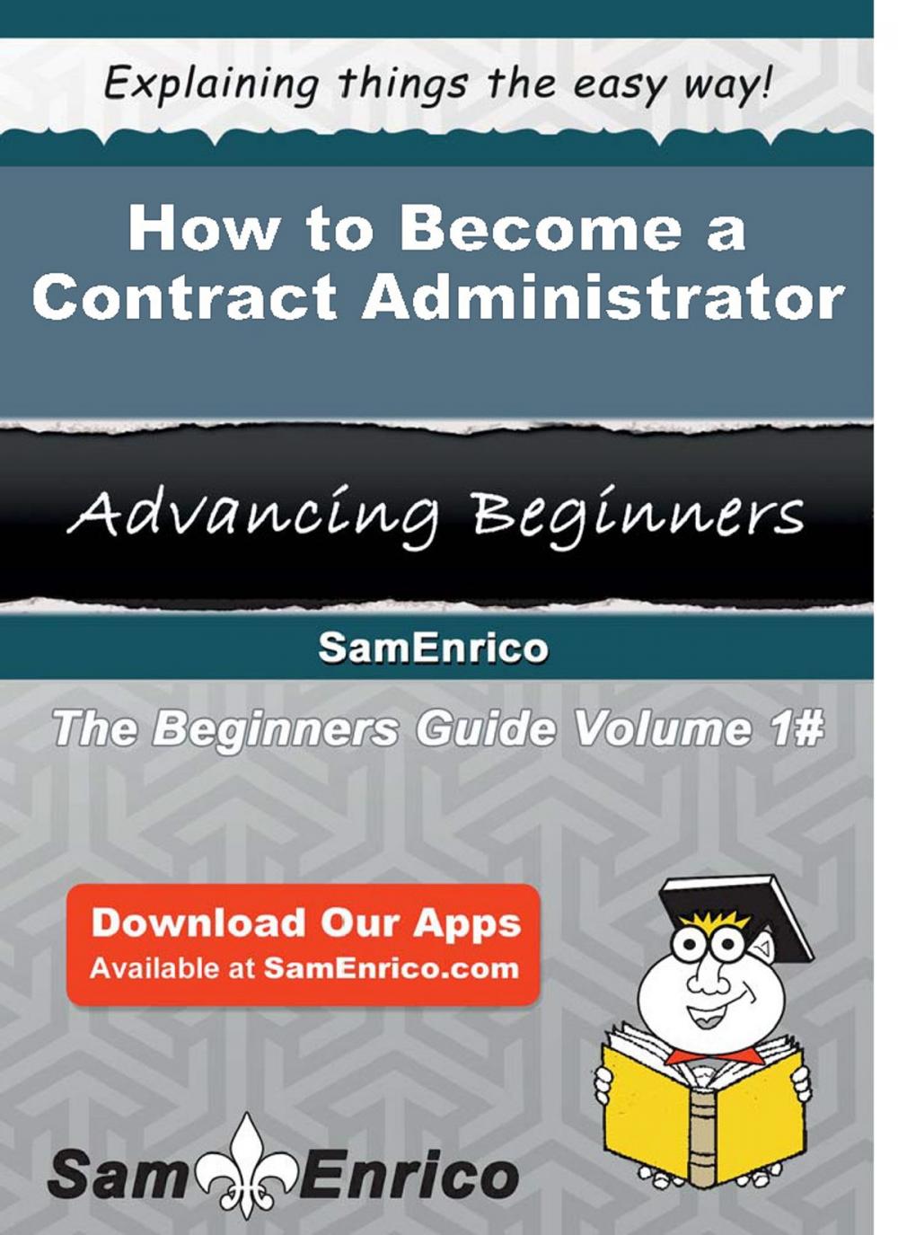 Big bigCover of How to Become a Contract Administrator