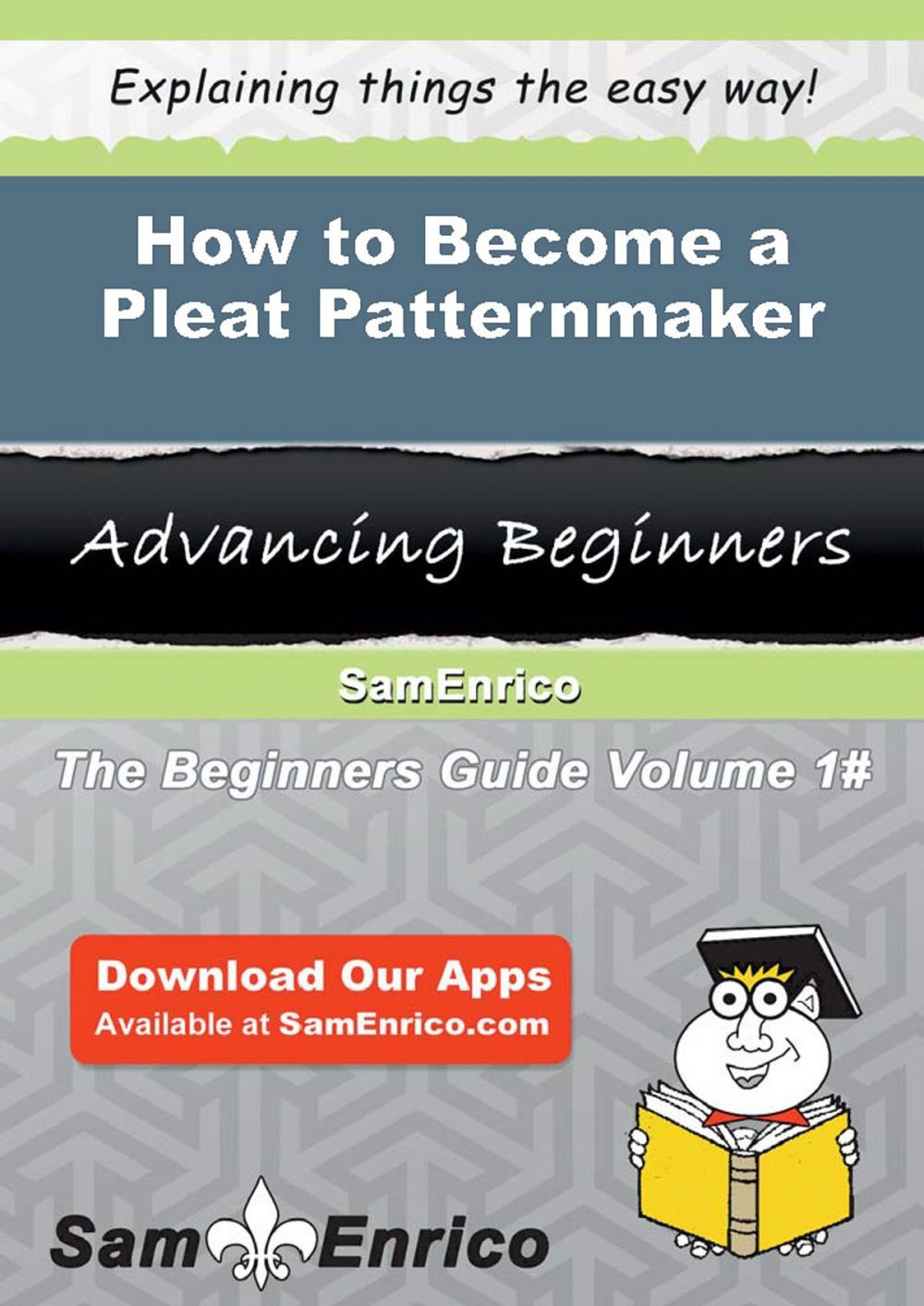 Big bigCover of How to Become a Pleat Patternmaker