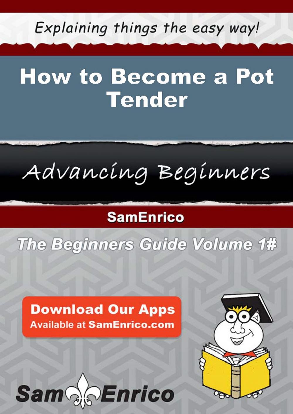 Big bigCover of How to Become a Pot Tender