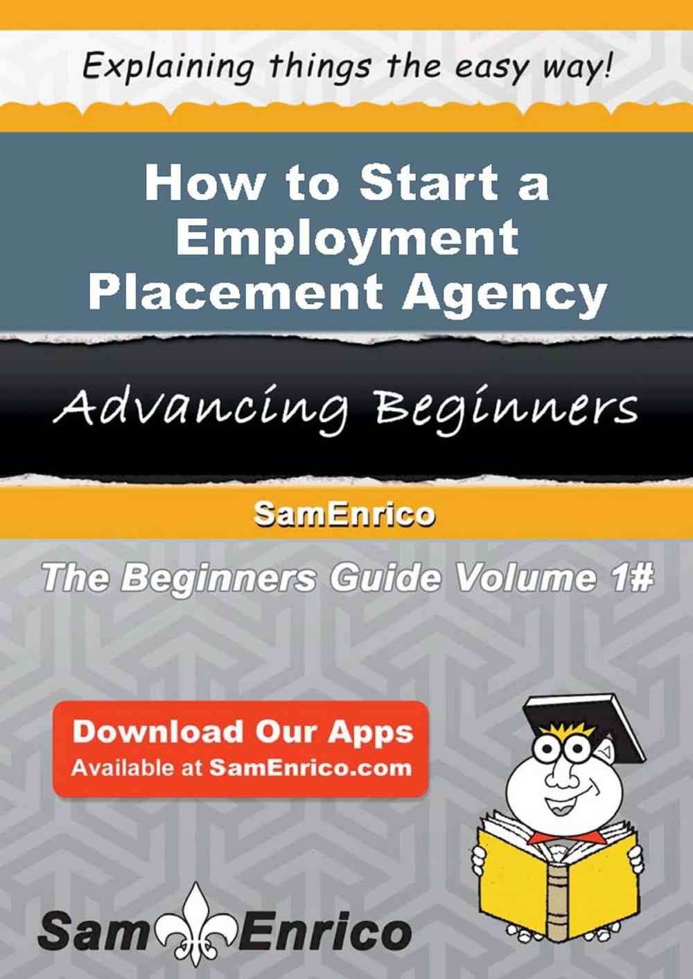 Big bigCover of How to Start a Employment Placement Agency Business