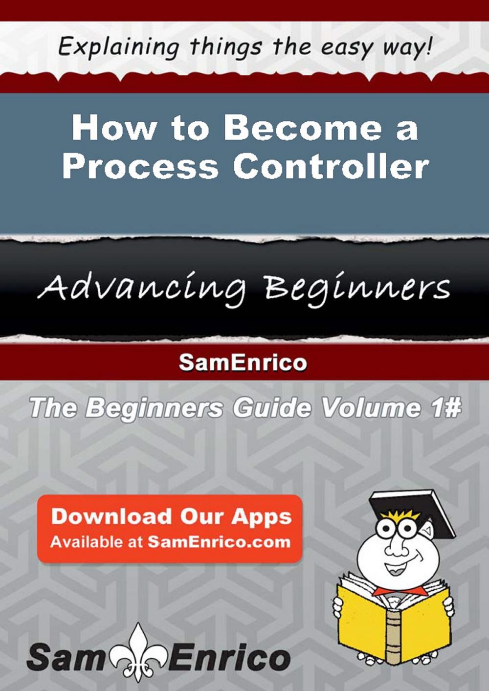 Big bigCover of How to Become a Process Controller