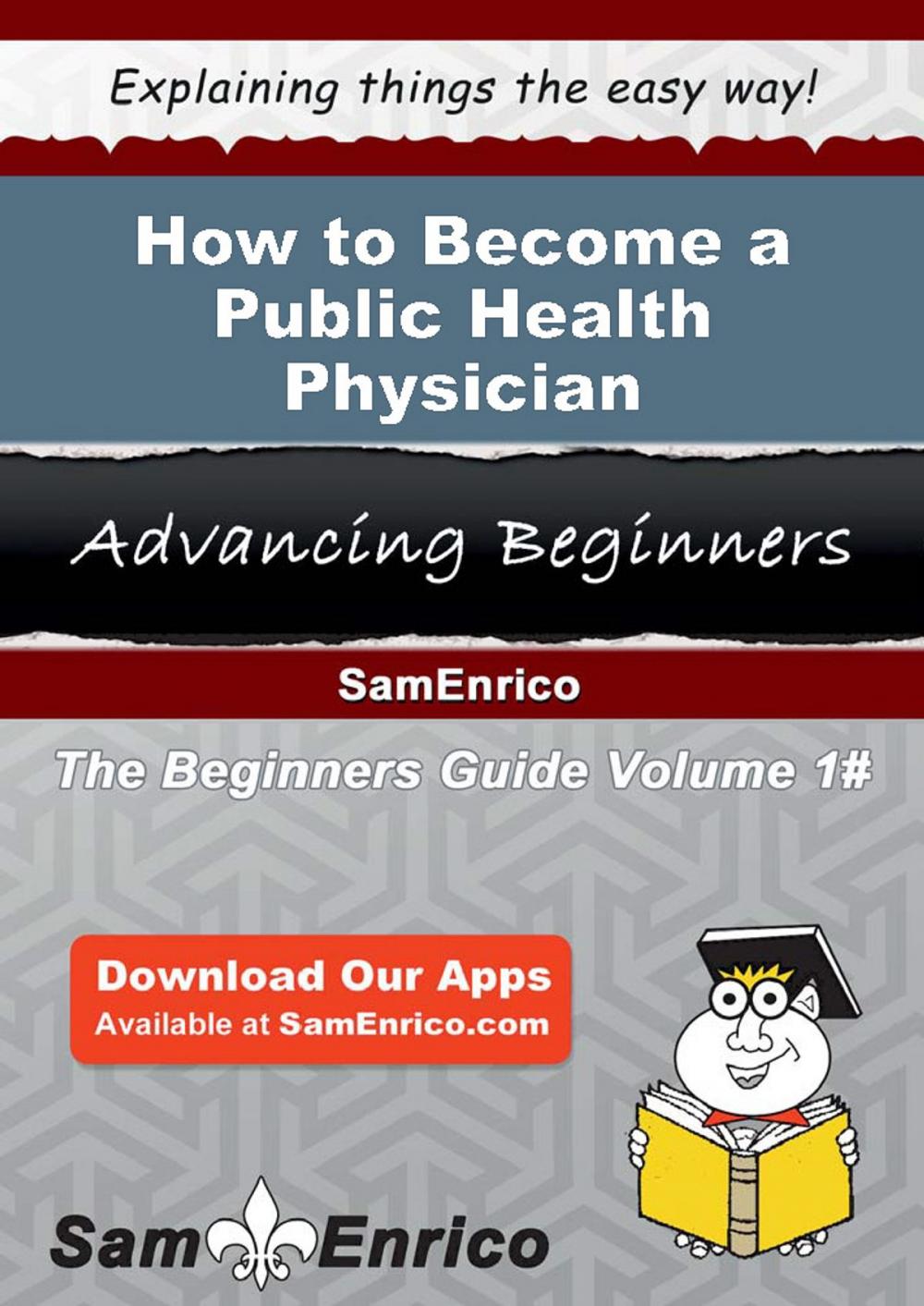Big bigCover of How to Become a Public Health Physician