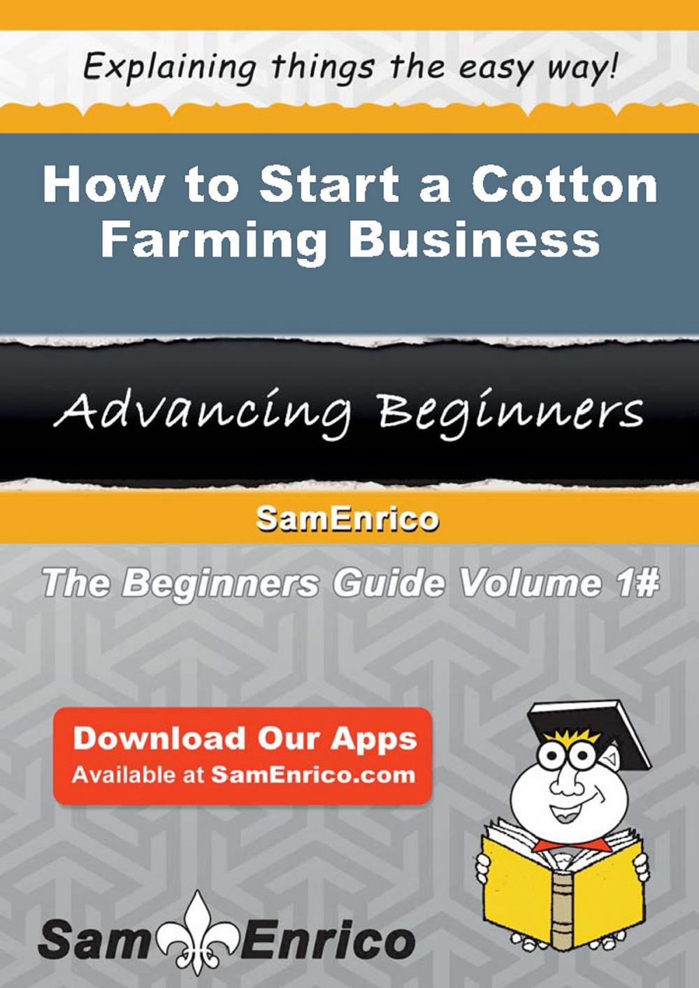 Big bigCover of How to Start a Cotton Farming Business