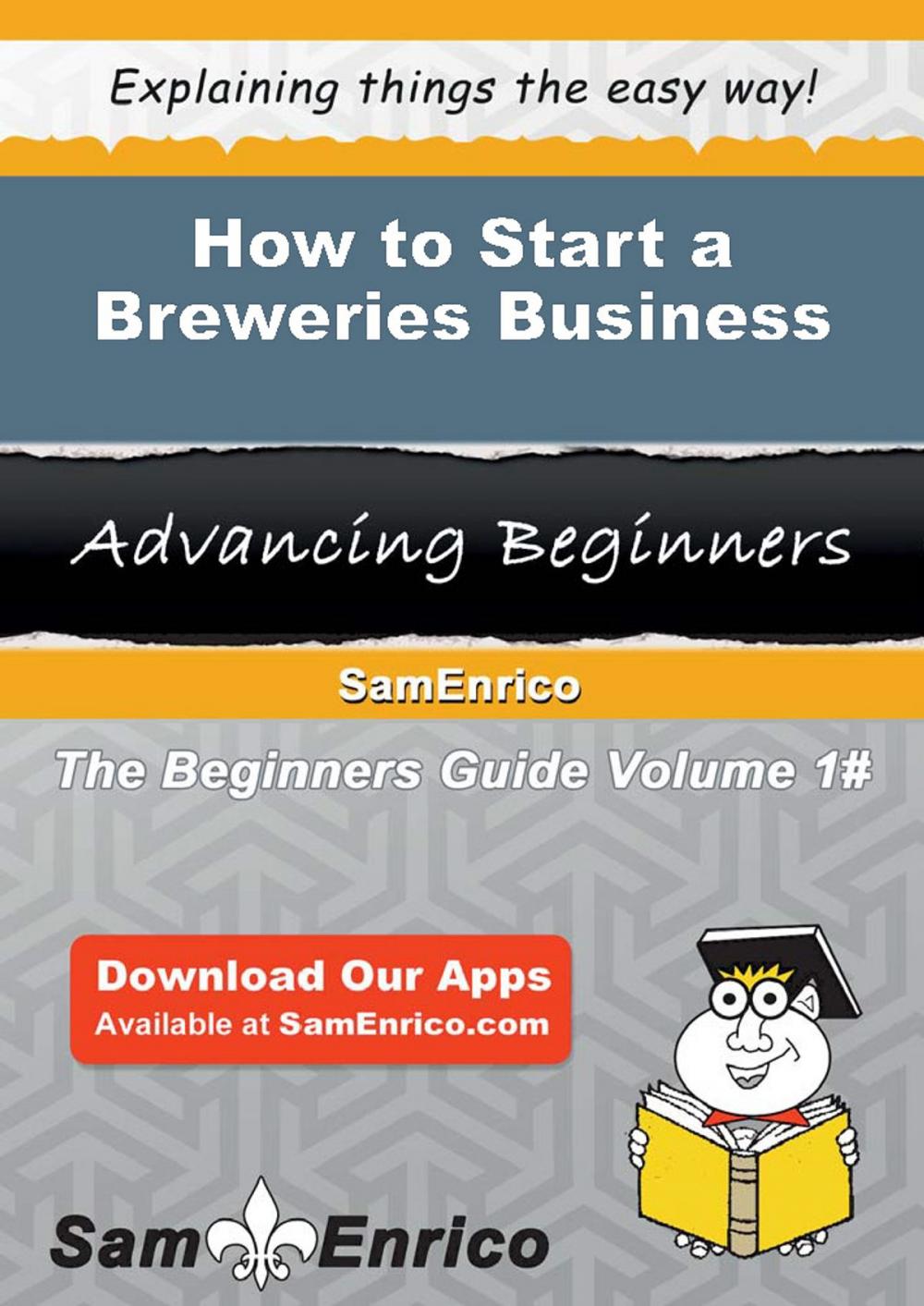 Big bigCover of How to Start a Breweries Business