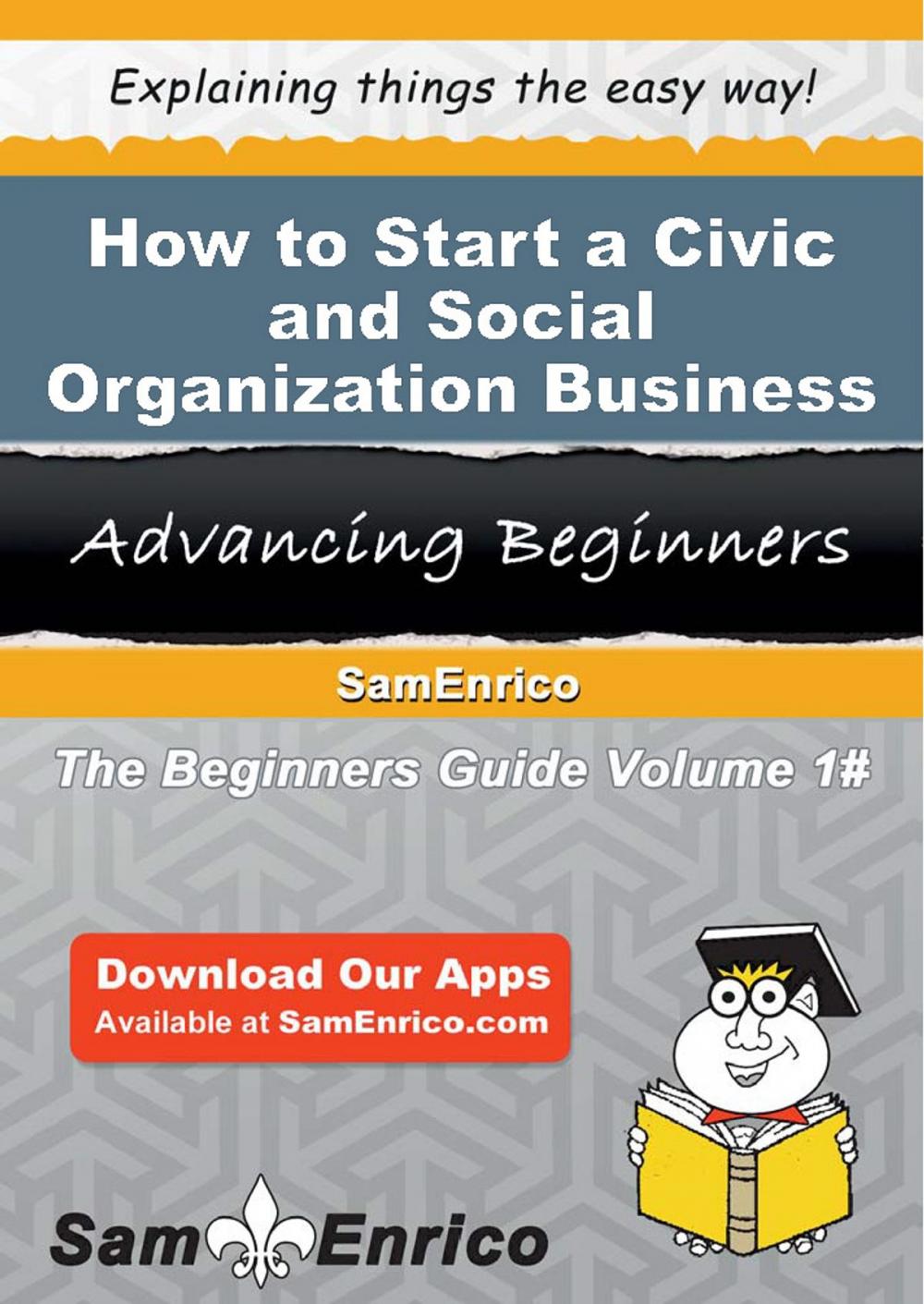 Big bigCover of How to Start a Civic and Social Organization Business