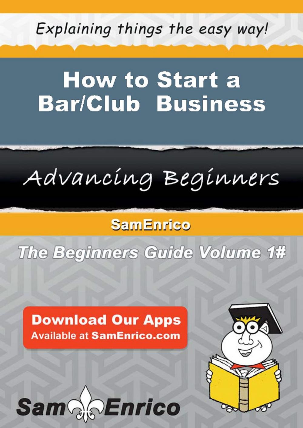 Big bigCover of How to Start a Bar/Club Business