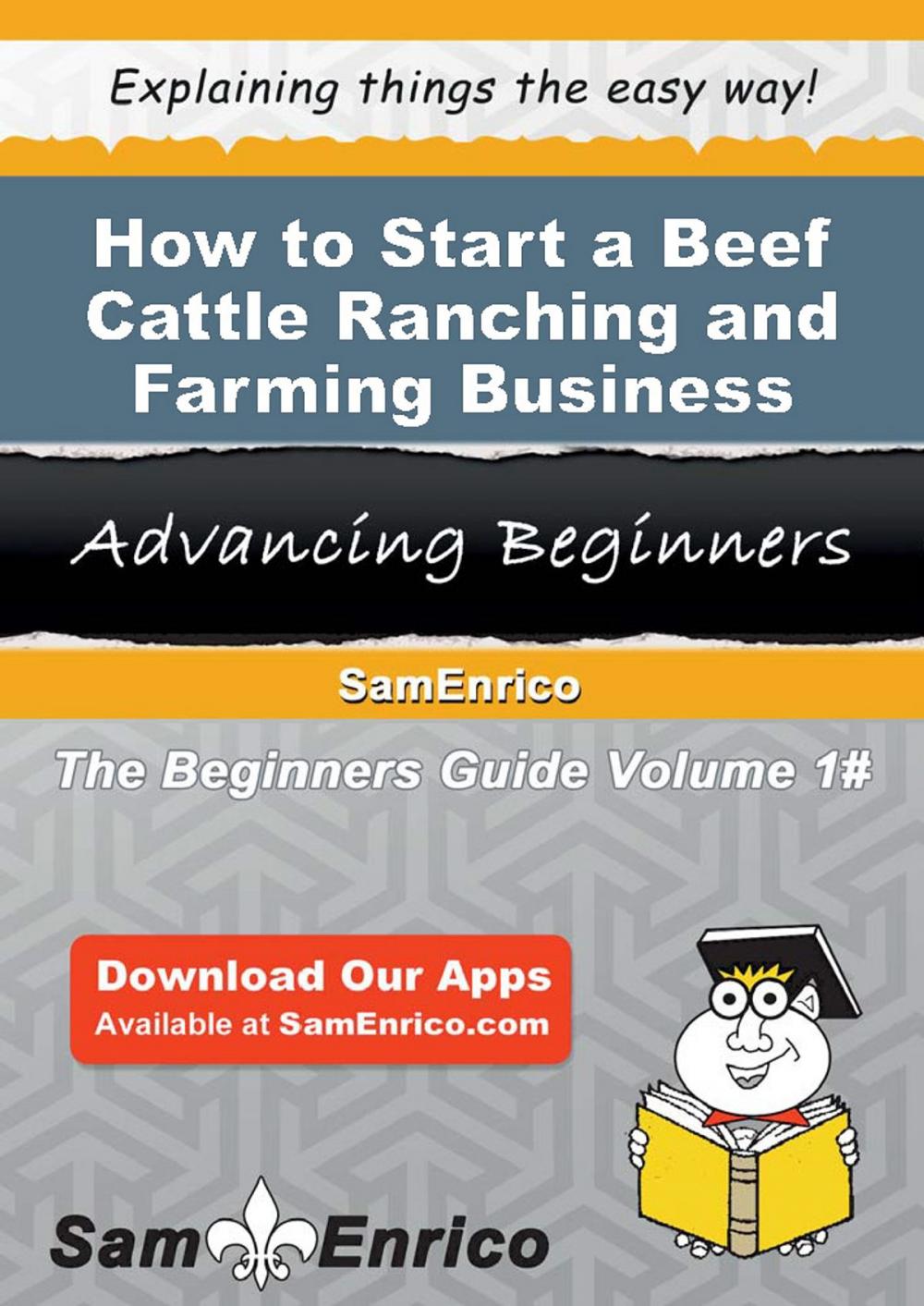 Big bigCover of How to Start a Beef Cattle Ranching and Farming Business