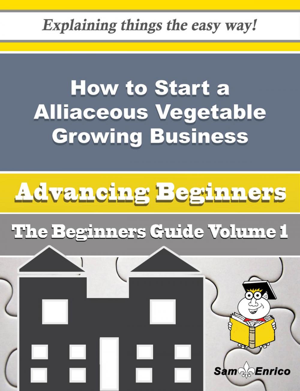 Big bigCover of How to Start a Alliaceous Vegetable Growing Business (Beginners Guide)