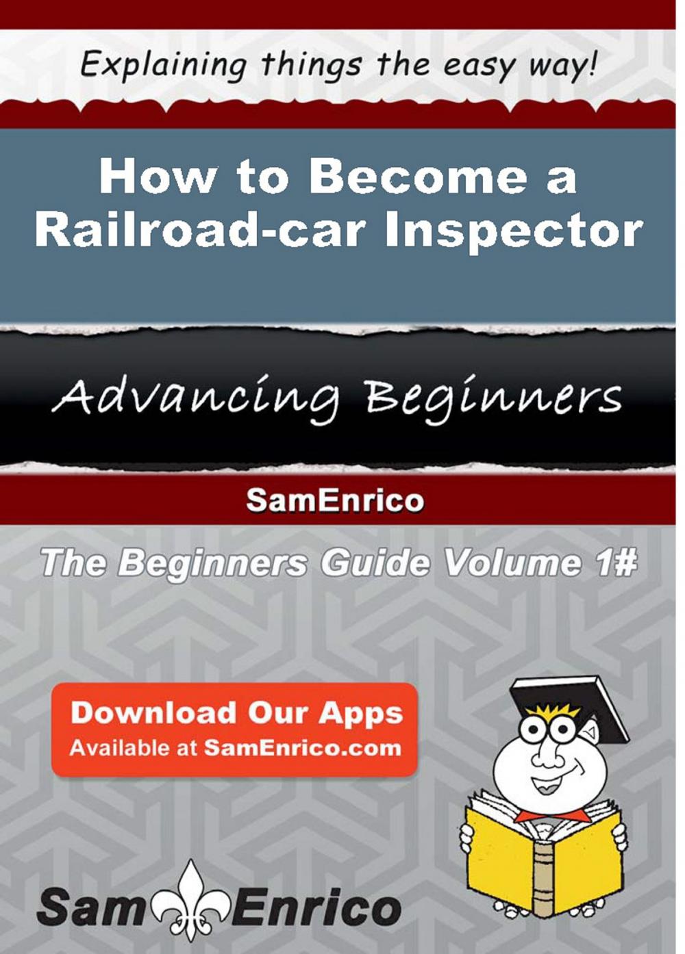 Big bigCover of How to Become a Railroad-car Inspector