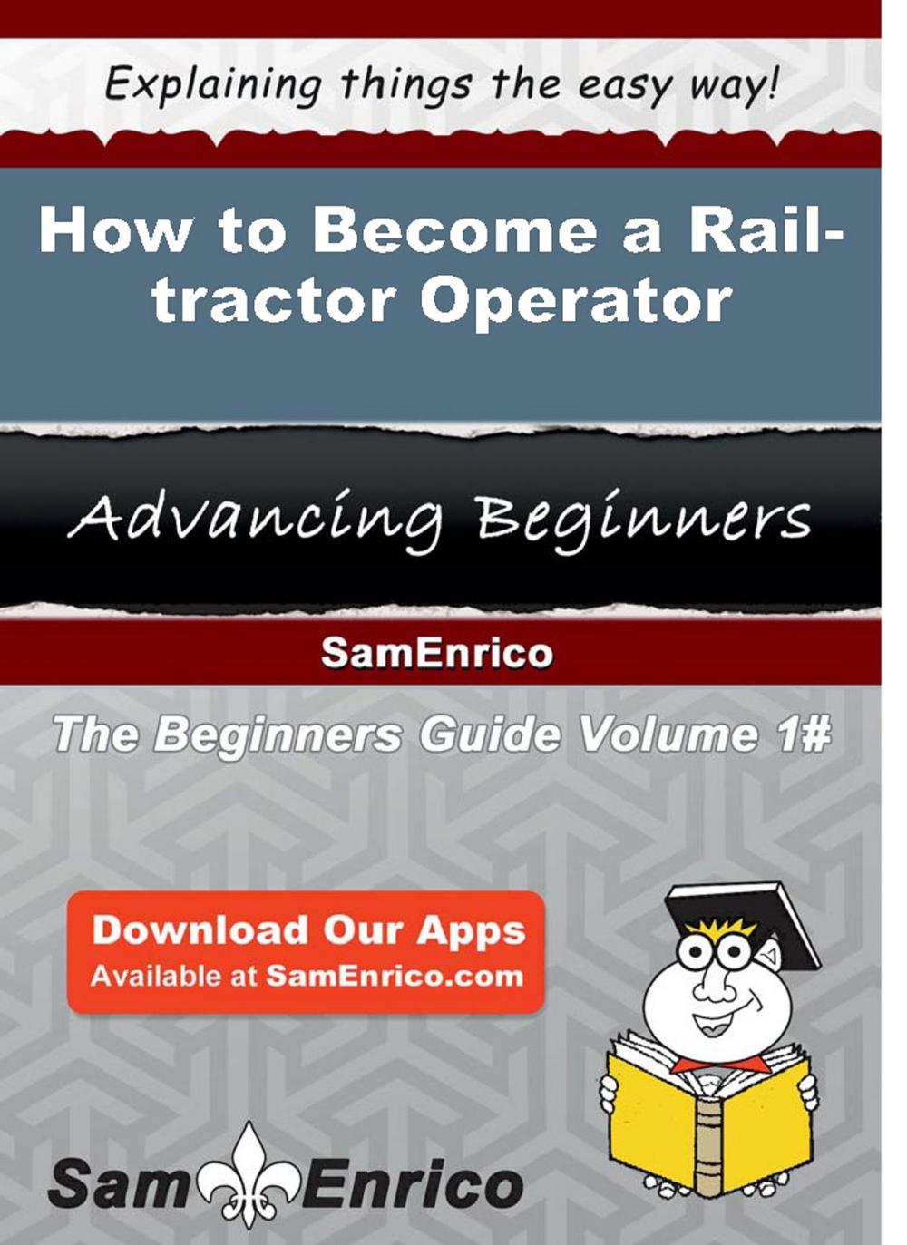 Big bigCover of How to Become a Rail-tractor Operator