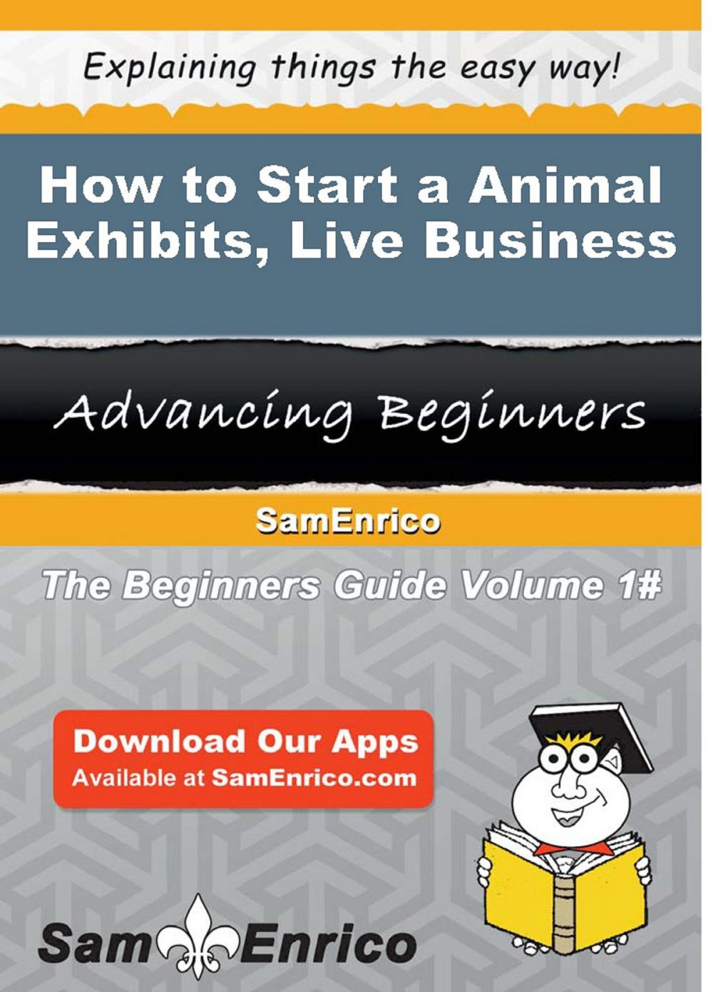 Big bigCover of How to Start a Animal Exhibits - Live Business