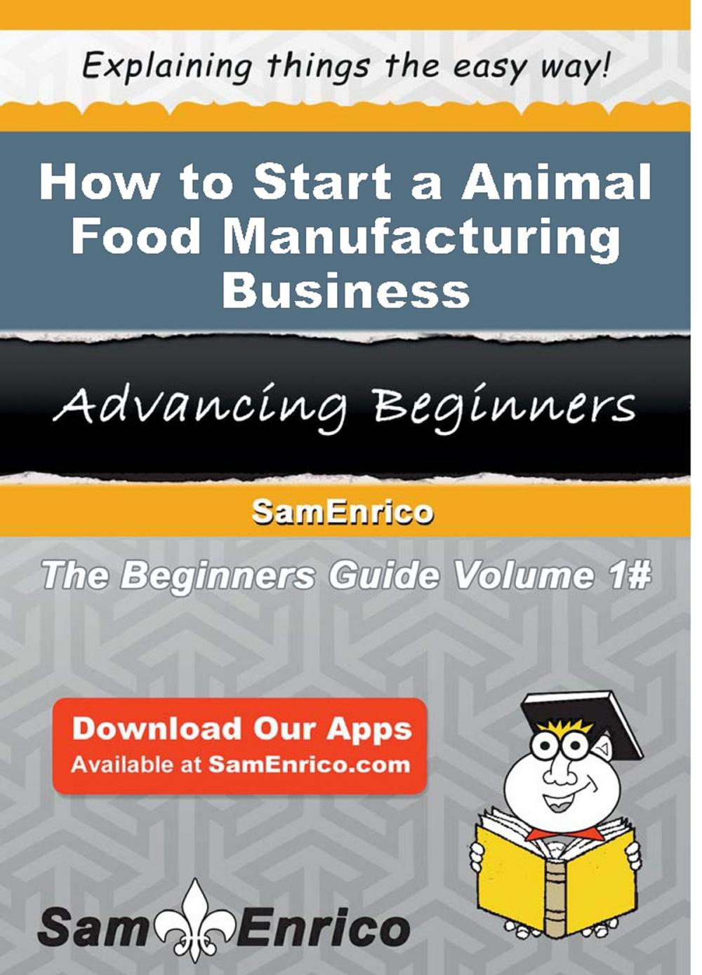 Big bigCover of How to Start a Animal Food Manufacturing Business