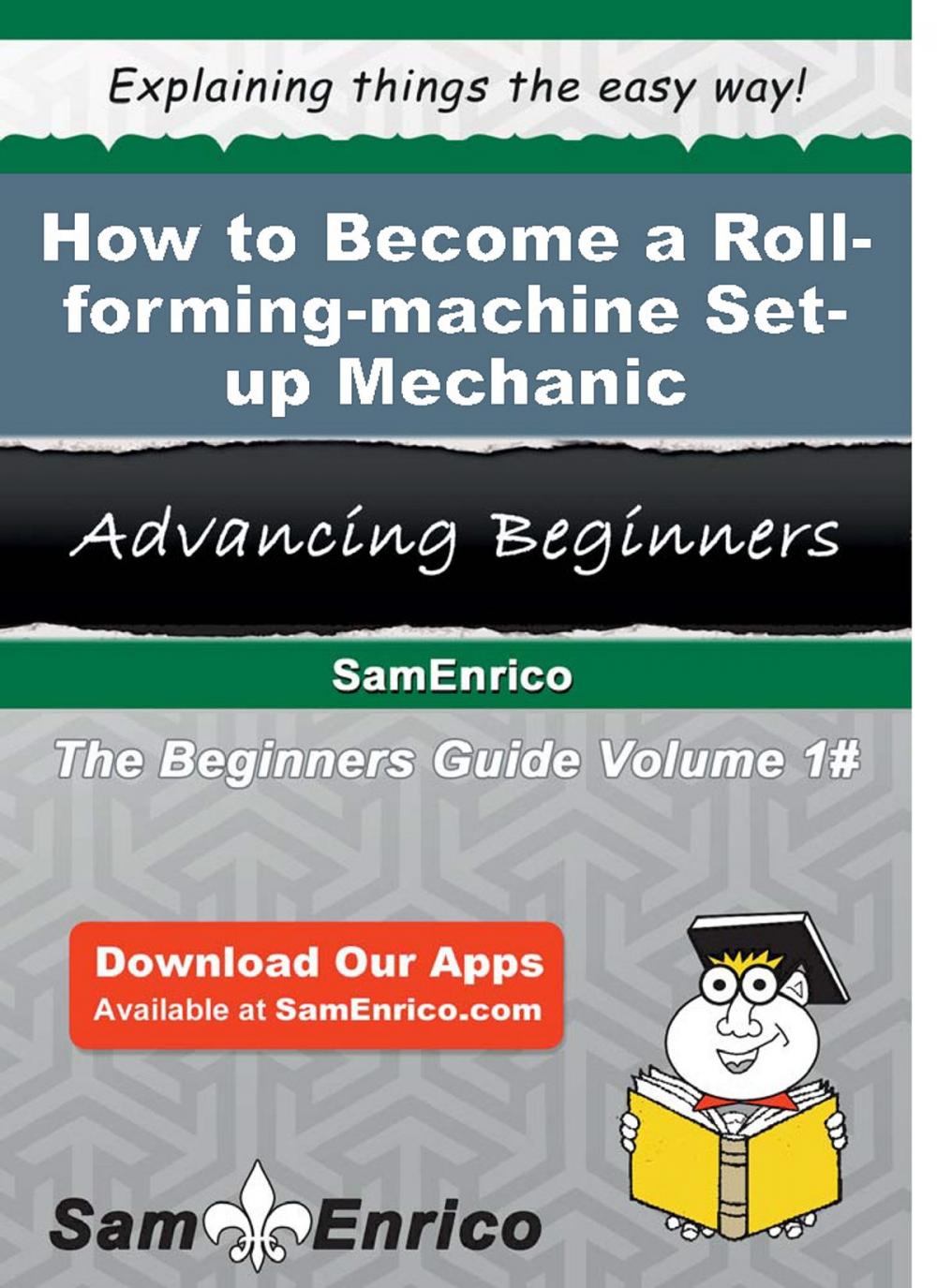 Big bigCover of How to Become a Roll-forming-machine Set-up Mechanic