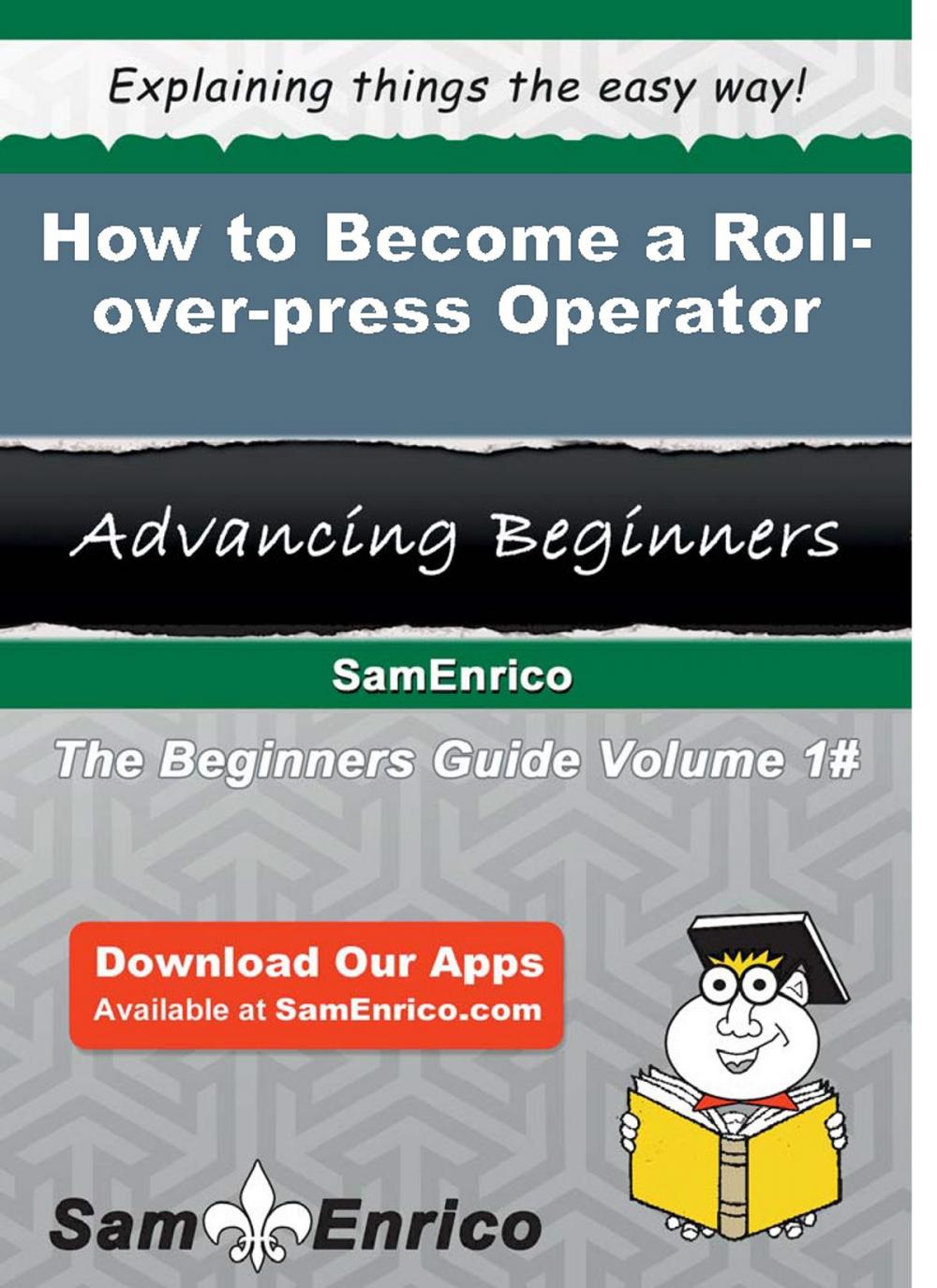 Big bigCover of How to Become a Roll-over-press Operator