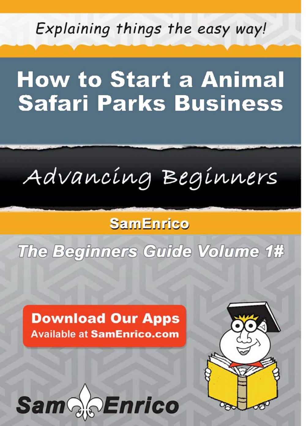 Big bigCover of How to Start a Animal Safari Parks Business