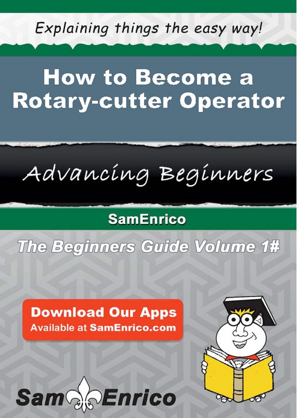 Big bigCover of How to Become a Rotary-cutter Operator