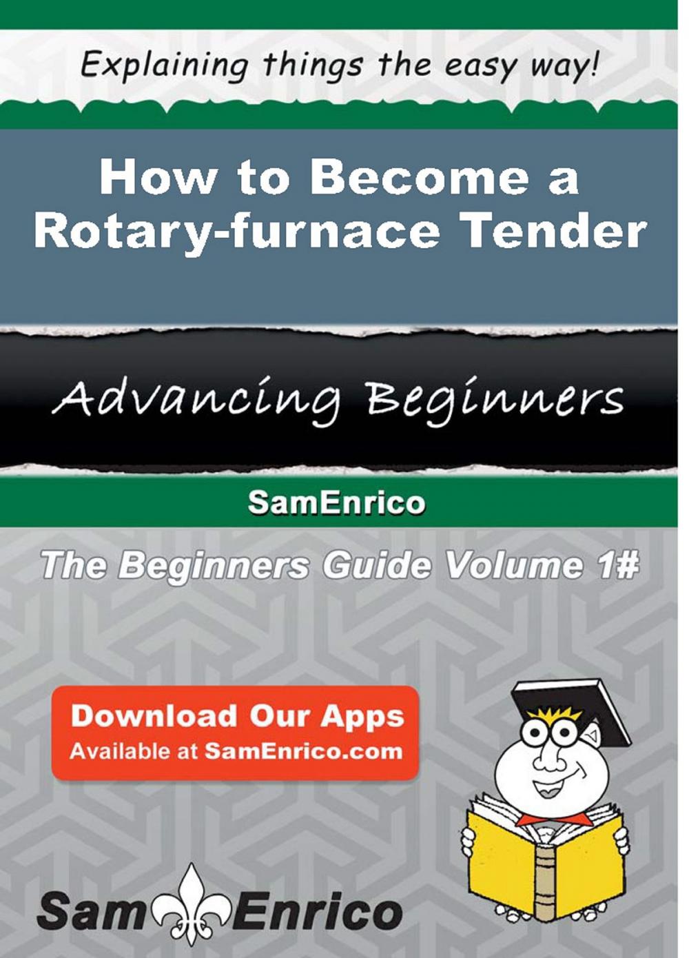 Big bigCover of How to Become a Rotary-furnace Tender