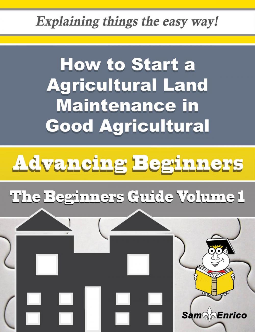 Big bigCover of How to Start a Agricultural Land Maintenance in Good Agricultural and Environmental Condition Busine