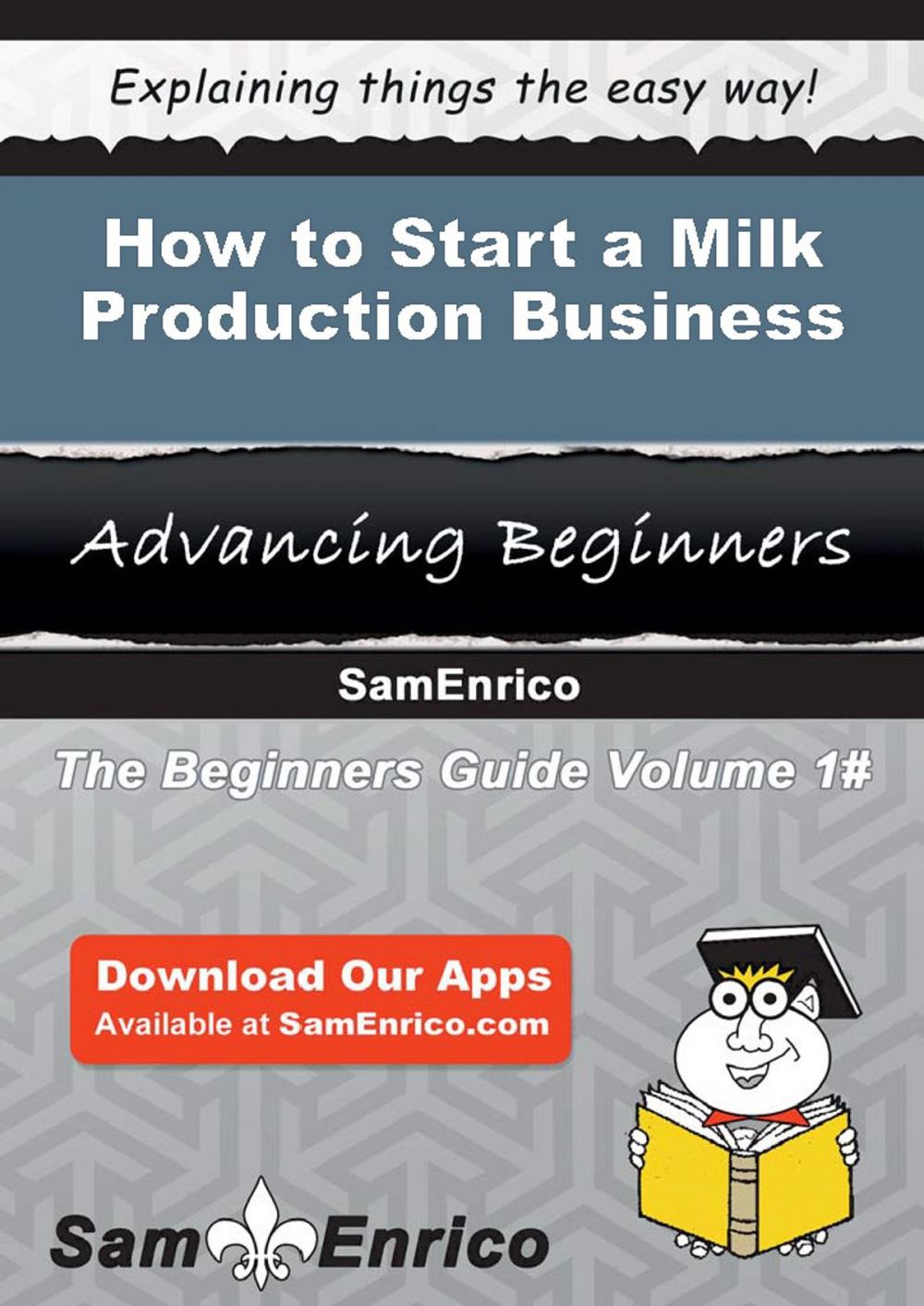 Big bigCover of How to Start a Milk Production Business