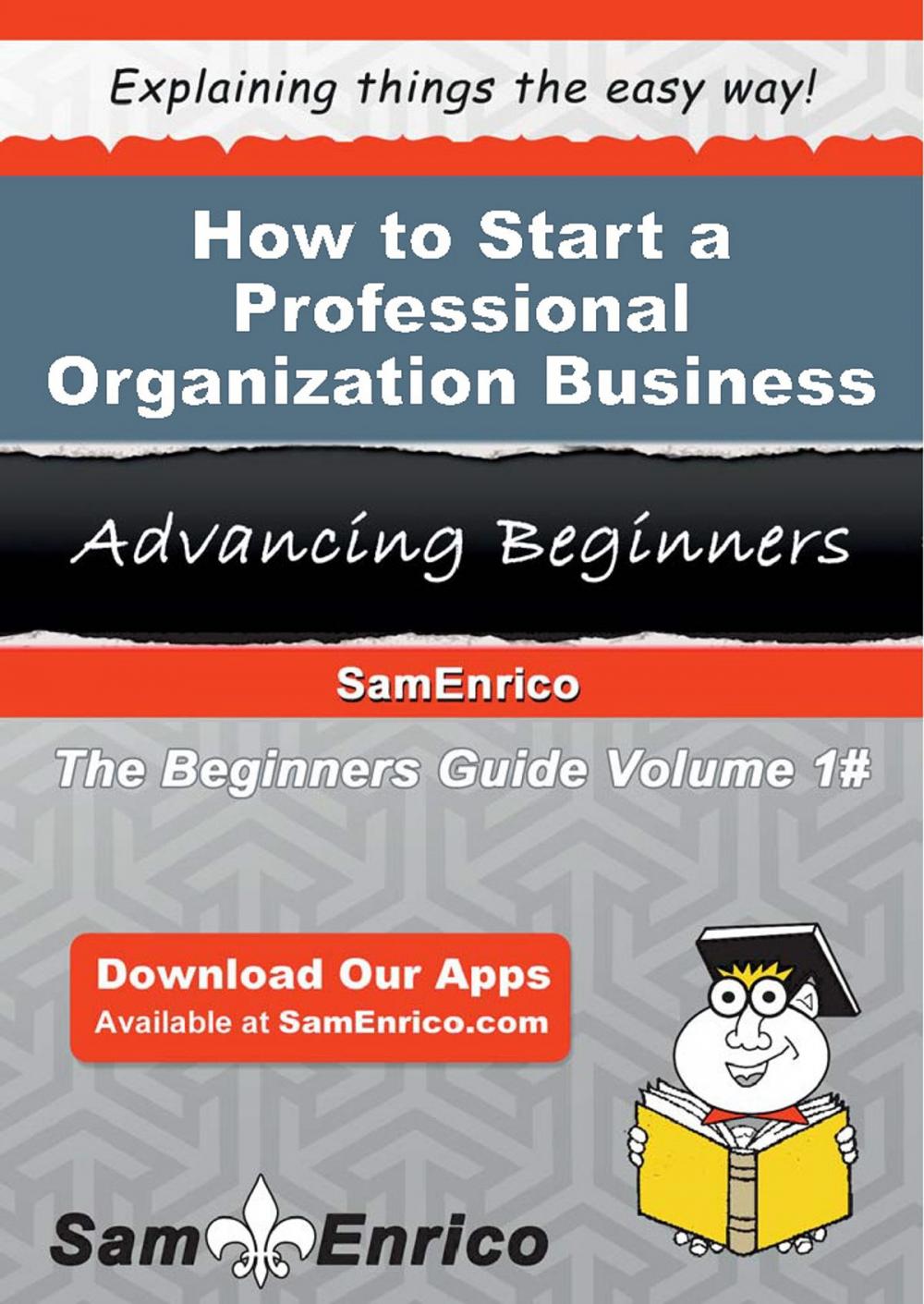 Big bigCover of How to Start a Professional Organization Business