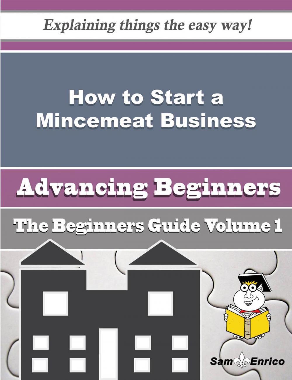 Big bigCover of How to Start a Mincemeat Business (Beginners Guide)