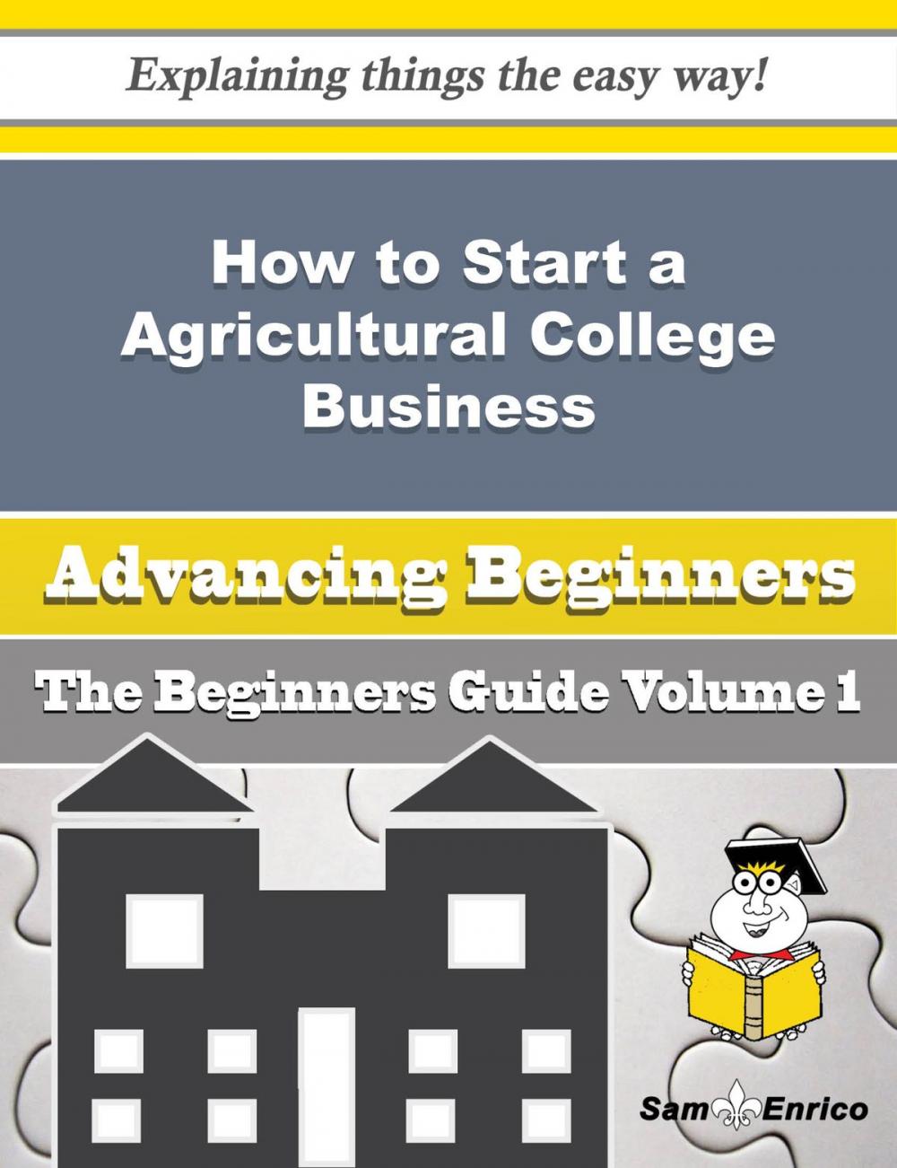 Big bigCover of How to Start a Agricultural College Business (Beginners Guide)