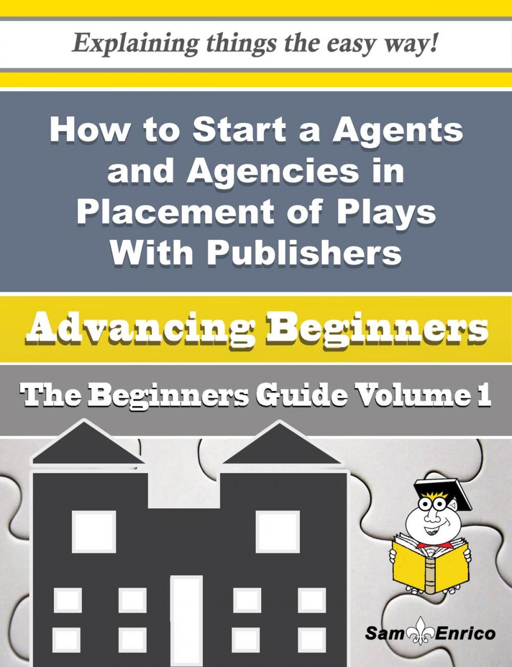 Big bigCover of How to Start a Agents and Agencies in Placement of Plays With Publishers Producers Business (Beginn