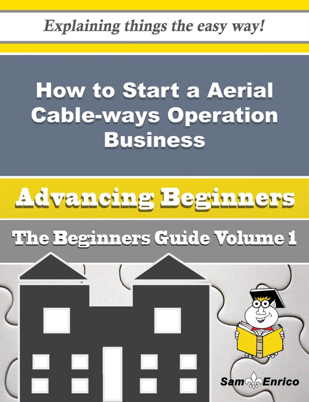 Big bigCover of How to Start a Aerial Cable-ways Operation Business (Beginners Guide)